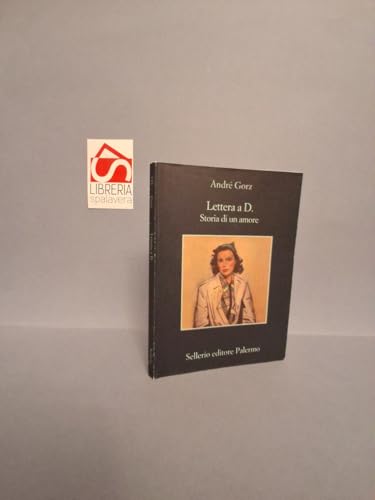 Lettera a D. Storia di un amore (La memoria)