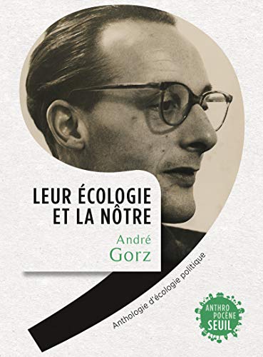 Leur écologie et la nôtre: Anthologie d'écologie politique von Seuil