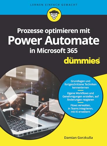 Prozesse optimieren mit Power Automate in Microsoft 365 für Dummies von Wiley-VCH
