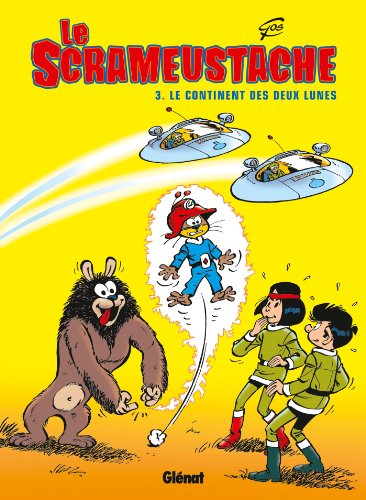 Le Scrameustache - Tome 03: Le continent des deux lunes von GLÉNAT BD