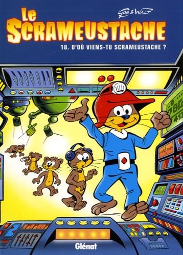 Le Scrameustache - Tome 18: D'où viens-tu Scrameustache ? von GLÉNAT BD