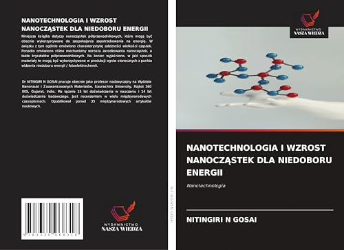 NANOTECHNOLOGIA I WZROST NANOCZ¿STEK DLA NIEDOBORU ENERGII: Nanotechnologia von Wydawnictwo Nasza Wiedza