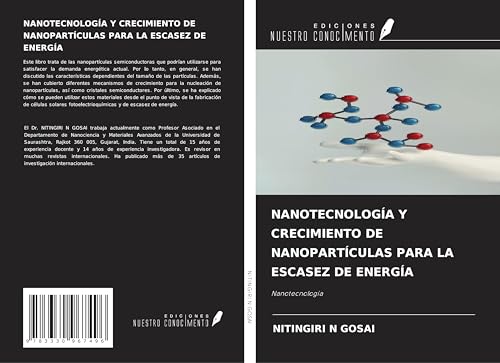 NANOTECNOLOGÍA Y CRECIMIENTO DE NANOPARTÍCULAS PARA LA ESCASEZ DE ENERGÍA: Nanotecnología von Ediciones Nuestro Conocimiento