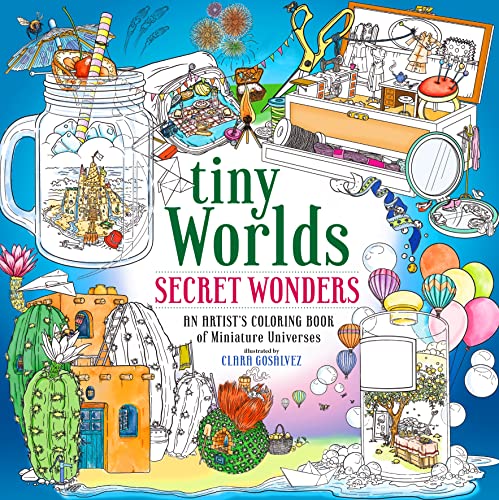Tiny Worlds: Secret Wonders: An Artist's Coloring Book of Miniature Universes von Castle Point Books