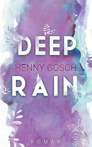 deep rain: Der Auftakt der ergreifenden Lunar Beach-Reihe von BoD – Books on Demand