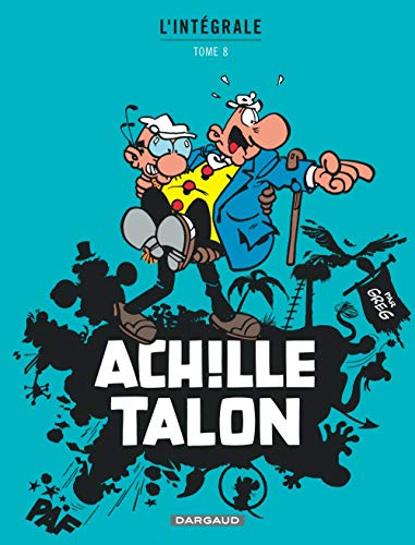 Achille Talon - Intégrales - Tome 8 - Mon Oeuvre à moi - tome 8