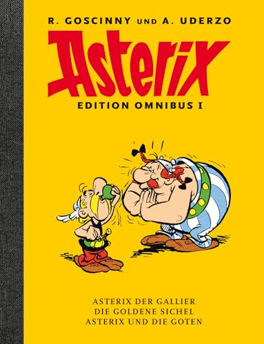 Asterix Edition Omnibus I: Asterix der Gallier - Die goldene Sichel - Asterix und die Goten Asterix Edition Omnibus I: Asterix der Gallier - Die goldene Sichel - Asterix und die Goten