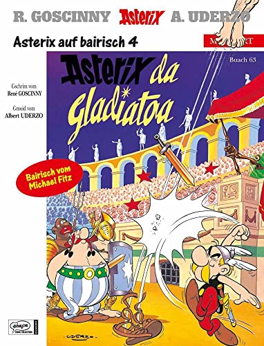 Asterix Mundart Bayrisch IV: Asterix da Gladiatoa