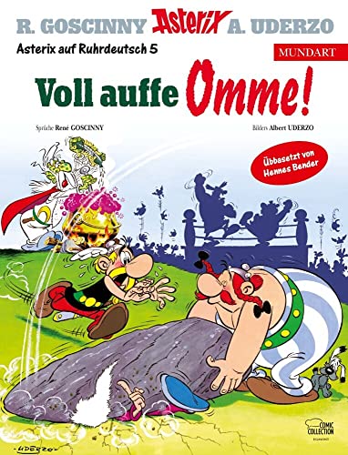 Asterix Mundart Ruhrdeutsch V: Voll auffe Omme! Asterix Mundart Ruhrdeutsch V: Voll auffe Omme! von Egmont Comic Collection