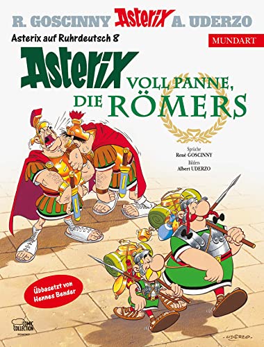 Asterix Mundart Ruhrdeutsch VIII: Voll Panne, die Römers Asterix Mundart Ruhrdeutsch VIII: Voll Panne, die Römers von Egmont Comic Collection