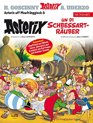 Asterix Mundart Meefränggisch VI: Asterix un di Schbessarträuber von Ehapa Comic Collection