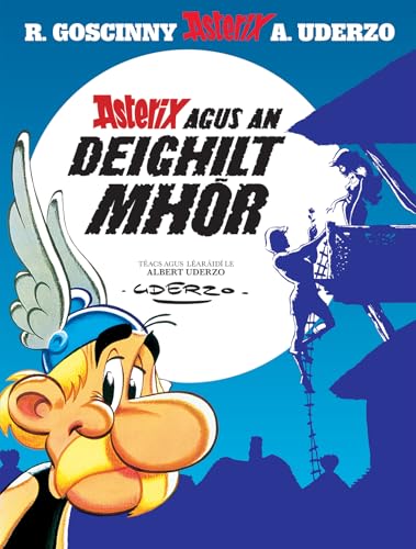 Asterix agus an Deighilt Mhór (Asterix i nGaeilge / Asterix in Irish) von Dalen Llyfrau Cyf