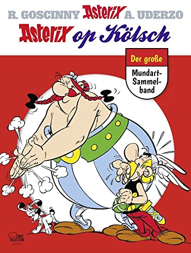 Asterix op Kölsch: Der große Mundart-Sammelband