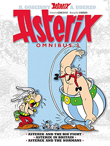 Asterix: Asterix Omnibus 3: Asterix and The Big Fight, Asterix in Britain, Asterix and The Normans Asterix: Asterix Omnibus 3: Asterix and The Big Fight, Asterix in Britain, Asterix and The Normans
