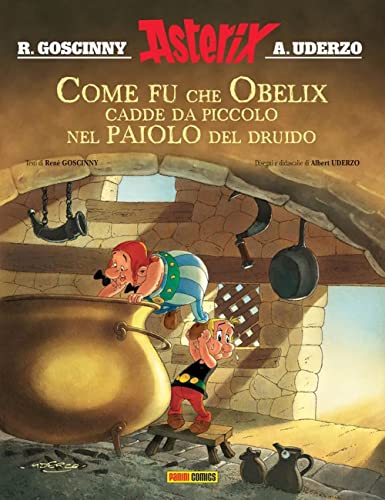 Come fu che Obelix cadde da piccolo nel paiolo del druido. Asterix von Panini Comics