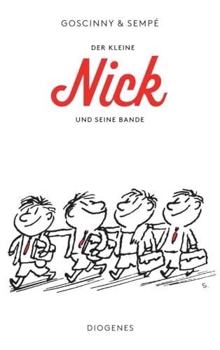 Der kleine Nick und seine Bande: Achtzehn prima Geschichten vom kleinen Nick und seinen Freunden