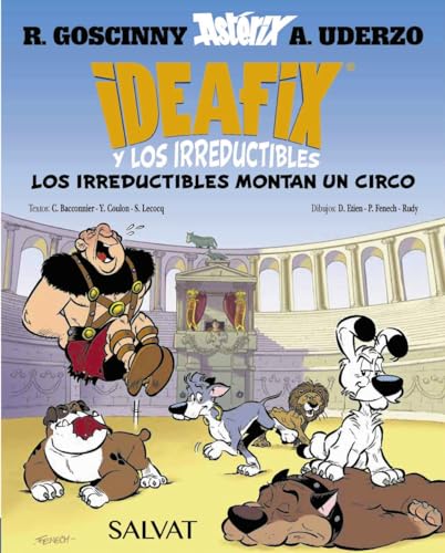 Ideafix y los irreductibles, 4. Los irreductibles montan un circo (Castellano - A PARTIR DE 8 AÑOS - ASTÉRIX - Ideafix y los irreductibles)