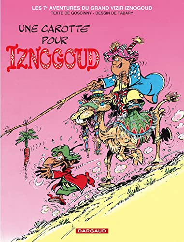 Iznogoud - Tome 7 - Une carotte pour Iznogoud Iznogoud - Tome 7 - Une carotte pour Iznogoud von DARGAUD
