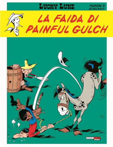 La faida di Painful Gulch. Lucky Luke von Nona Arte