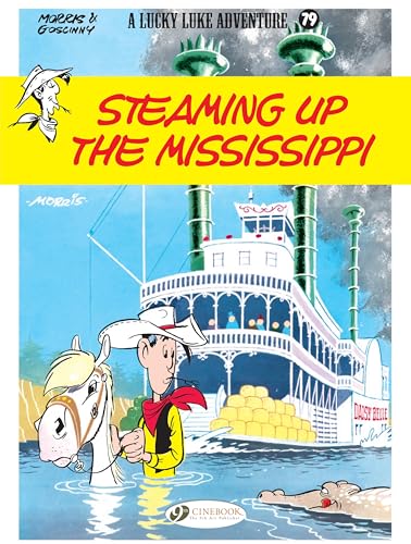 Steaming Up the Mississippi: Lucky Luke (A Lucky Luke Adventure, 79, Band 79) von Cinebook Ltd