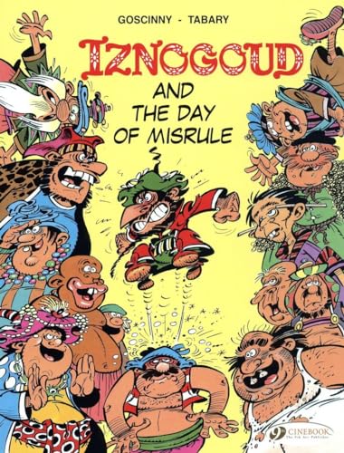 Iznogoud Vol.3: Iznogoud and the Day of Misrule: 03 von Cinebook Ltd