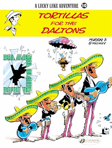 Lucky Luke Vol.10: Tortillas for the Daltons (A Lucky Luke Adventure, Band 10) von Cinebook Ltd