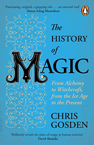 The History of Magic: From Alchemy to Witchcraft, from the Ice Age to the Present von Penguin