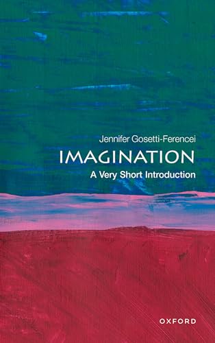 Imagination: A Very Short Introduction (Very Short Introductions, 740) von Oxford University Press
