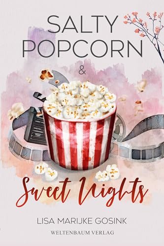 Salty Popcorn & Sweet nights von Weltenbaum Verlag