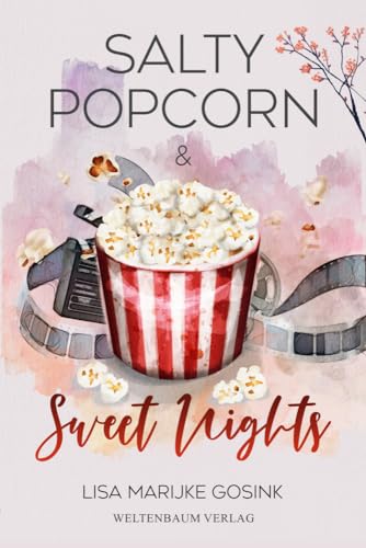 Salty Popcorn & Sweet nights von Weltenbaum Verlag