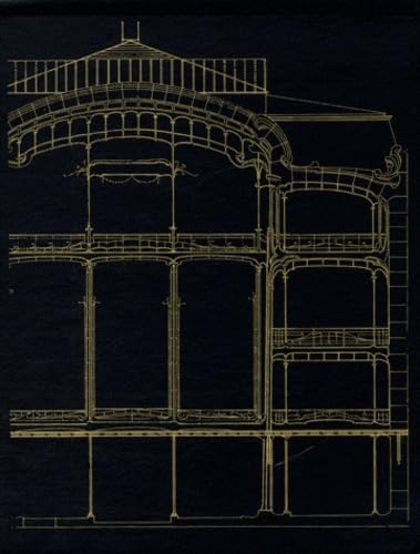 Victor Horta 1861-1947: L'Homme - L'Architecte - L'Art Nouveau