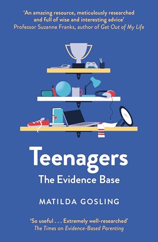 Teenagers: The Evidence Base (Evidence-Based Parenting) von Swift Press