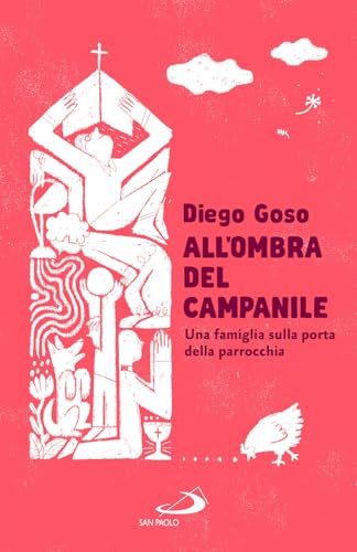 All'ombra del campanile. Una famiglia sulla porta della parrocchia (Parole per lo spirito) von San Paolo Edizioni