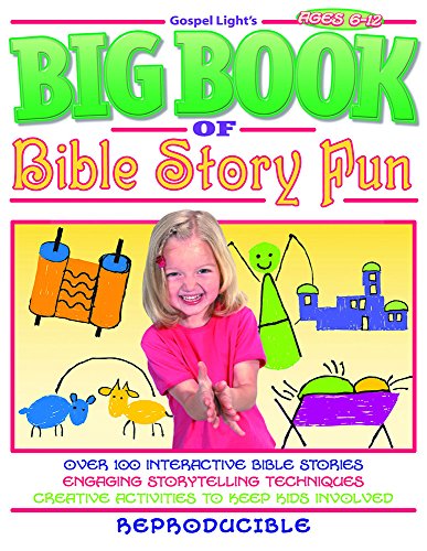 Big Book of Bible Story Fun: Over 100 Interactive Bible Stories, for Ages 6-12; Reproducible Book (Big Books)
