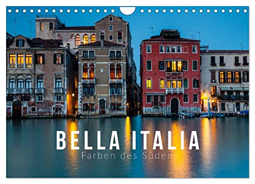 Bella Italia. Farben des Südens (Wandkalender 2024 DIN A4 quer), CALVENDO Monatskalender von CALVENDO