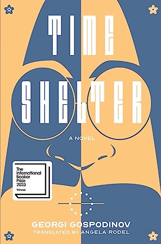 Time Shelter: A Novel von LIVERIGHT