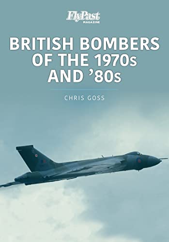 British Bombers of the 1970s and '80s (Historic Military Aircraft, 4)