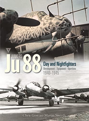 Junkers Ju 88: Development, Equipment and Operations, 1940-1945 (3) Junkers Ju 88: Development, Equipment and Operations, 1940-1945 (3)