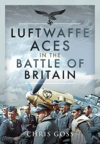 Luftwaffe Aces in the Battle of Britain Luftwaffe Aces in the Battle of Britain