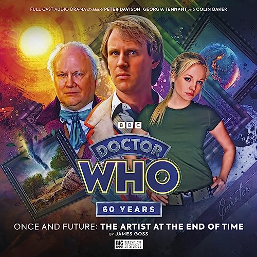 Doctor Who: Once and Future - The Artist at the End of Time von Big Finish Productions Ltd