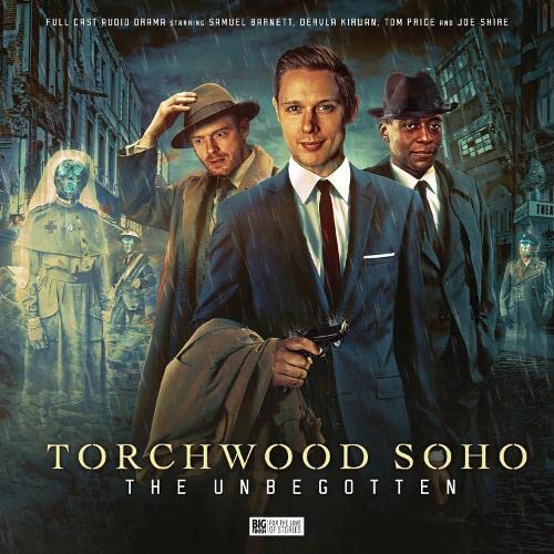 Torchwood Soho: The Unbegotten Torchwood Soho: The Unbegotten