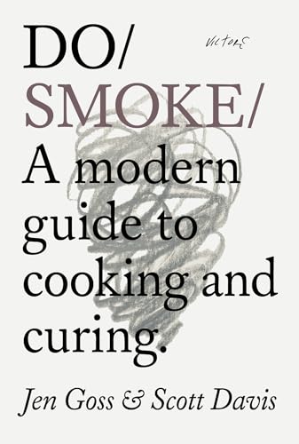 Do Smoked: A Modern Guide to Smoking Food (Do Books, 40) von The Do Book Co