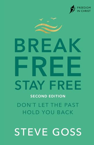 Break Free, Stay Free (Discipleship Series, Band 3)