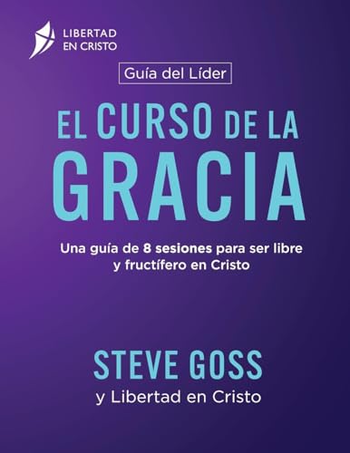 El Curso de la Gracia Guía del Líder von Freedom In Christ Ministries International