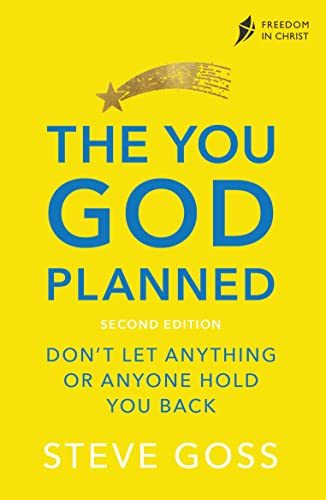 The You God Planned: Don't Let Anything or Anyone Hold You Back (Freedom in Christ)
