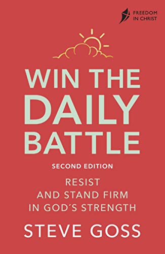 Win the Daily Battle: Resist and Stand Firm in God's Strength (Freedom in Christ) von SPCK Publishing
