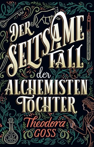 Der seltsame Fall der Alchemisten-Tochter (Die außergewöhnlichen Abenteuer des Athena-Clubs)