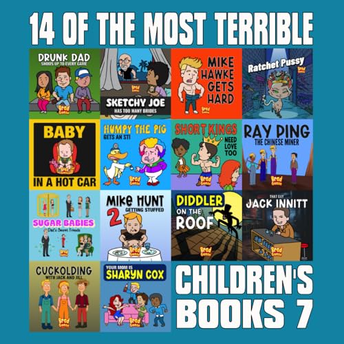 14 Of The Most Terrible Children's Books Ever Written: Part 7 (Rejected Children's Books) von Independently published