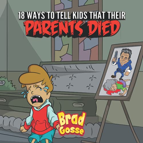 18 Ways To Tell Kids That Their Parents Died (Rejected Children's Books)