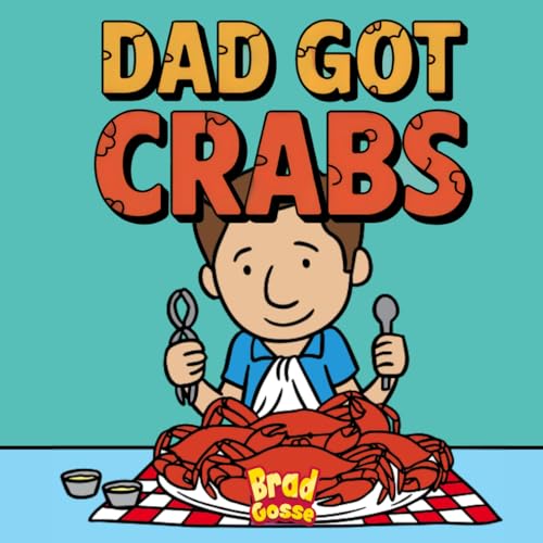 Dad Got Crabs (Rejected Children's Books) Dad Got Crabs (Rejected Children's Books) von Independently published